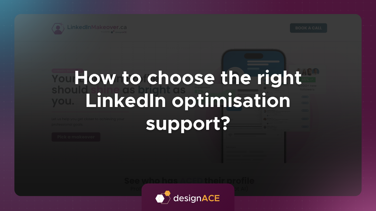 How to choose the right LinkedIn optimisation support?