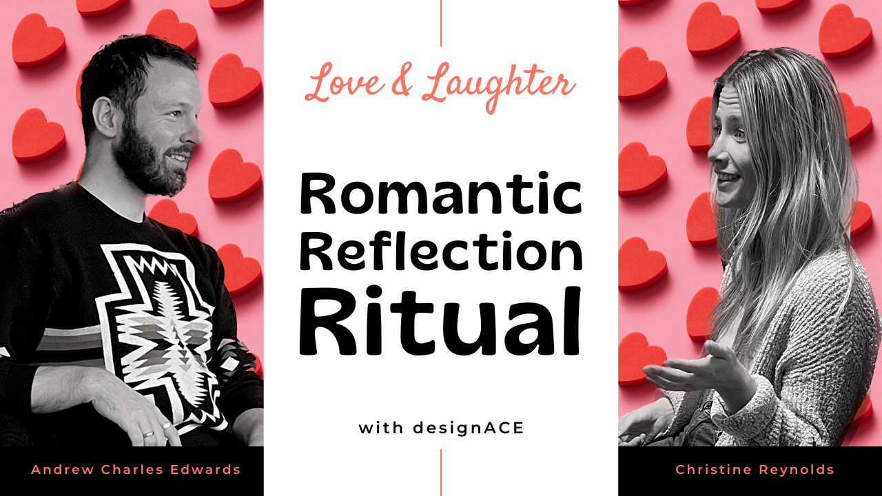 Love & Laughter: Romantic Reflection Ritual | designACE