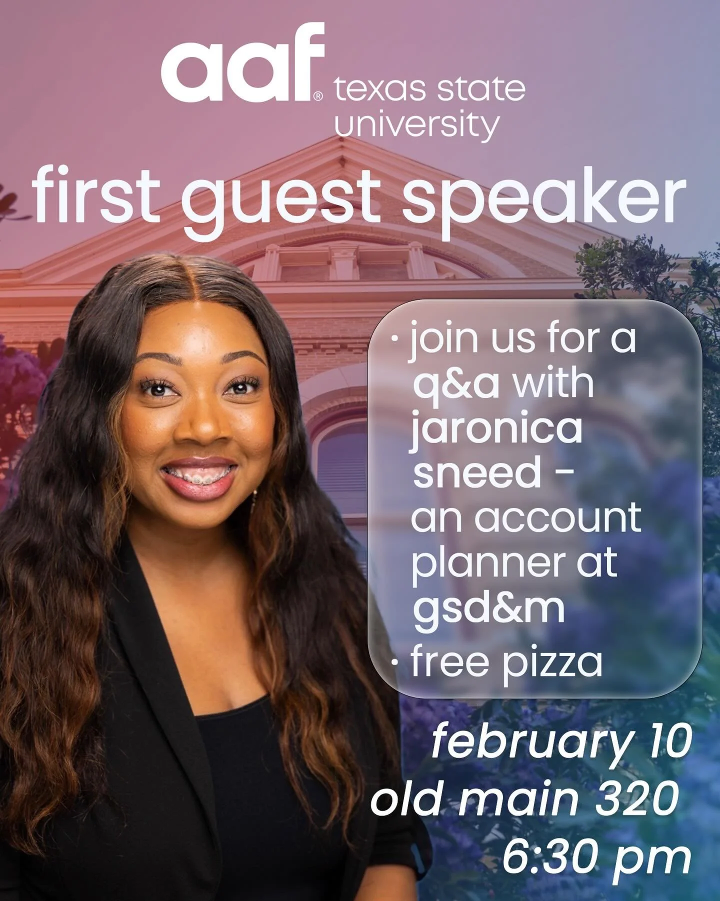 Next Tuesday February 10th we are excited to welcome account planner at GSD&amp;M Jaronica Sneed! ✨

So mark your calendars, come on out and bring your friends and of course enjoy some free drinks and Pizza! 🍕

#aaftxst #txstsjmc #txst