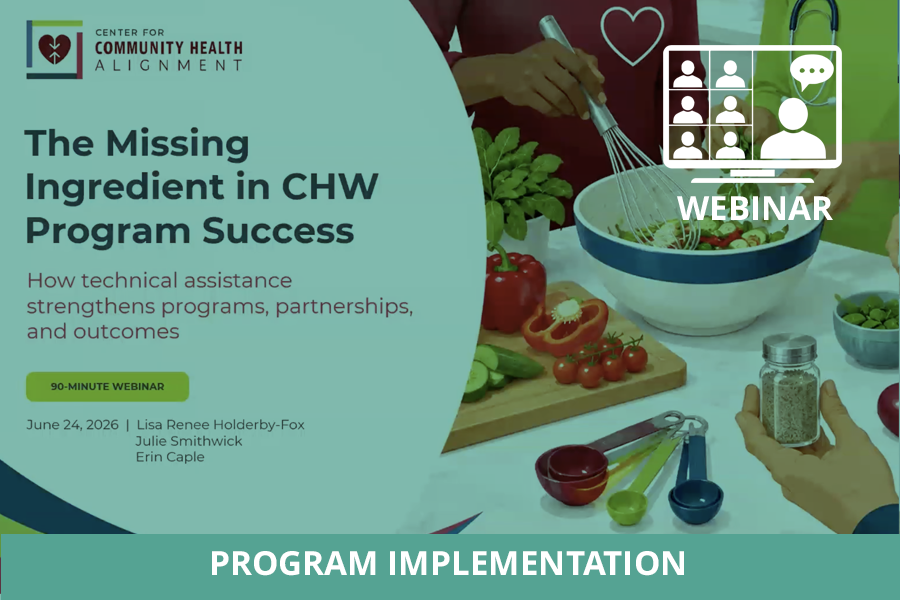 The Missing Ingredient in CHW Program Success: How Technical Assistance (TA) Strengthens Programs