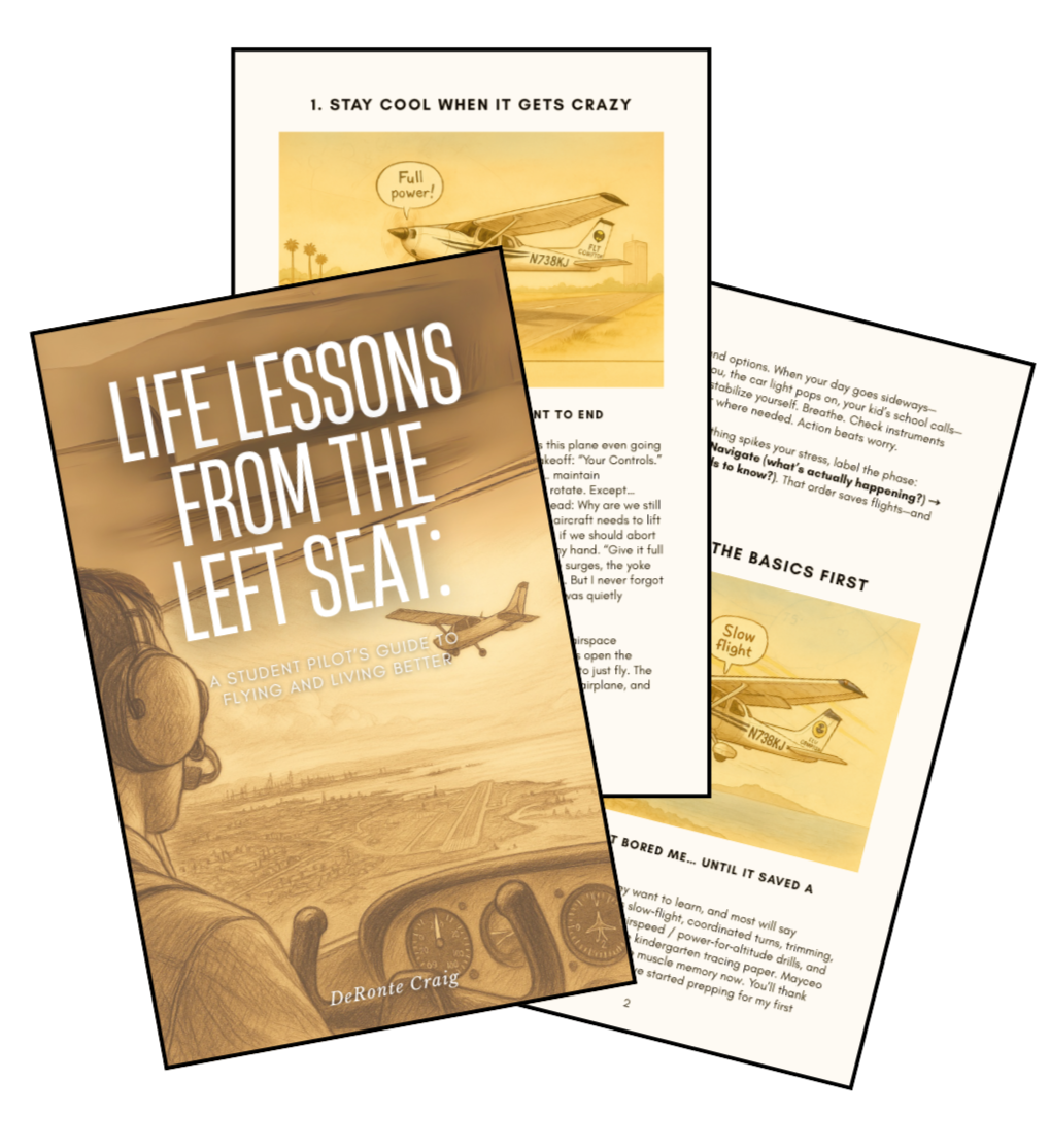 Life Lessons from the Left Seat: A Student Pilot’s Guide to Flying and ...