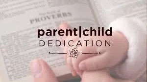 Parent/ Child Dedication