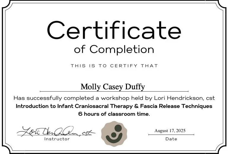 Certificate of Completion awarded to Molly Casey Duffy for completing a workshop on infant craniosacral therapy and fascia release techniques.
