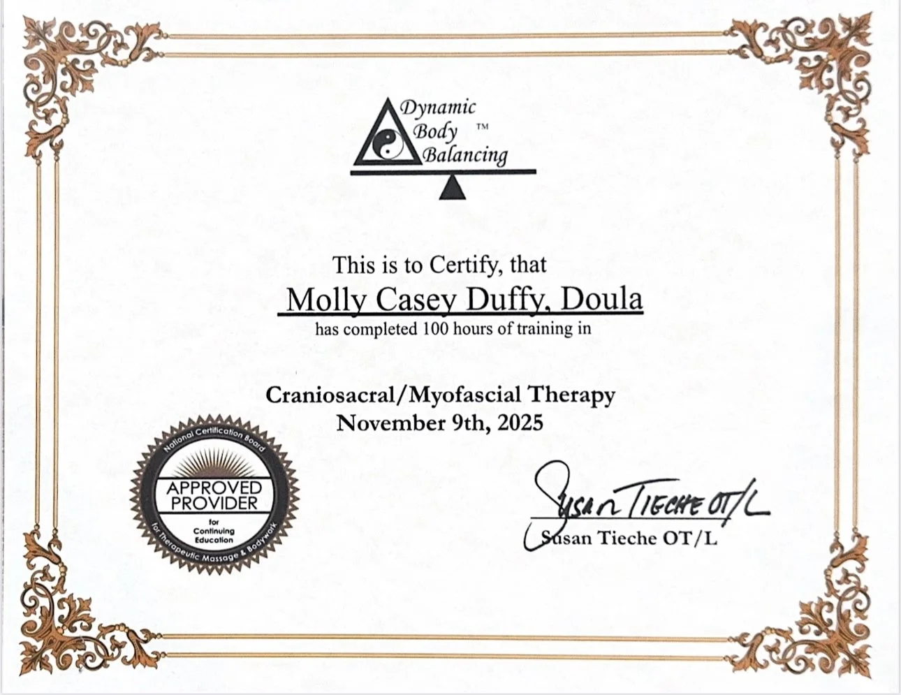 Certificate of completion for Molly Casey Duffy Doula in Craniosacral and Myofascial Therapy, dated November 9, 2025, signed by Susan Tieche OT/L, with decorative borders and a certification badge.