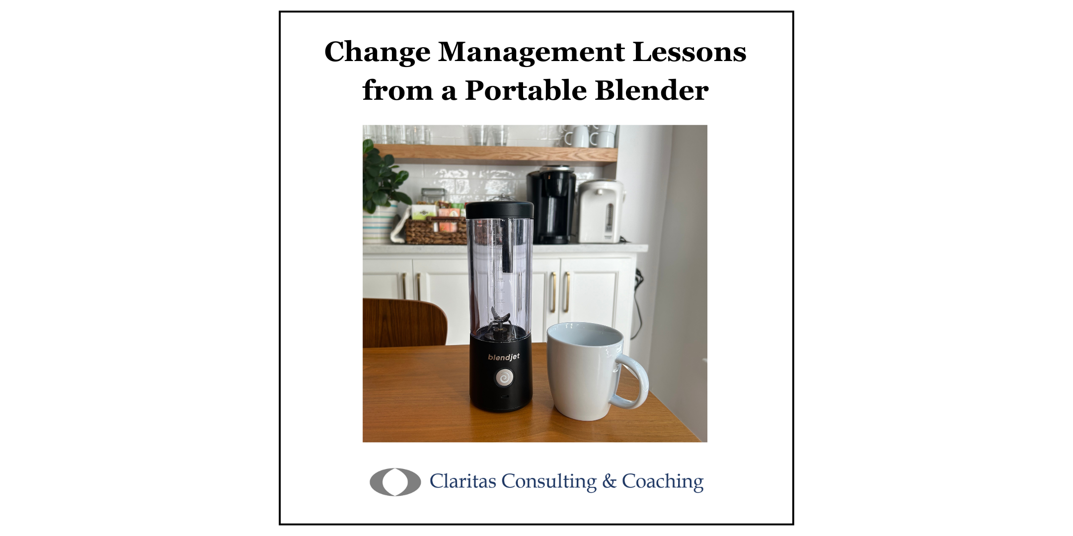 Change Management Lessons from A Portable Blender