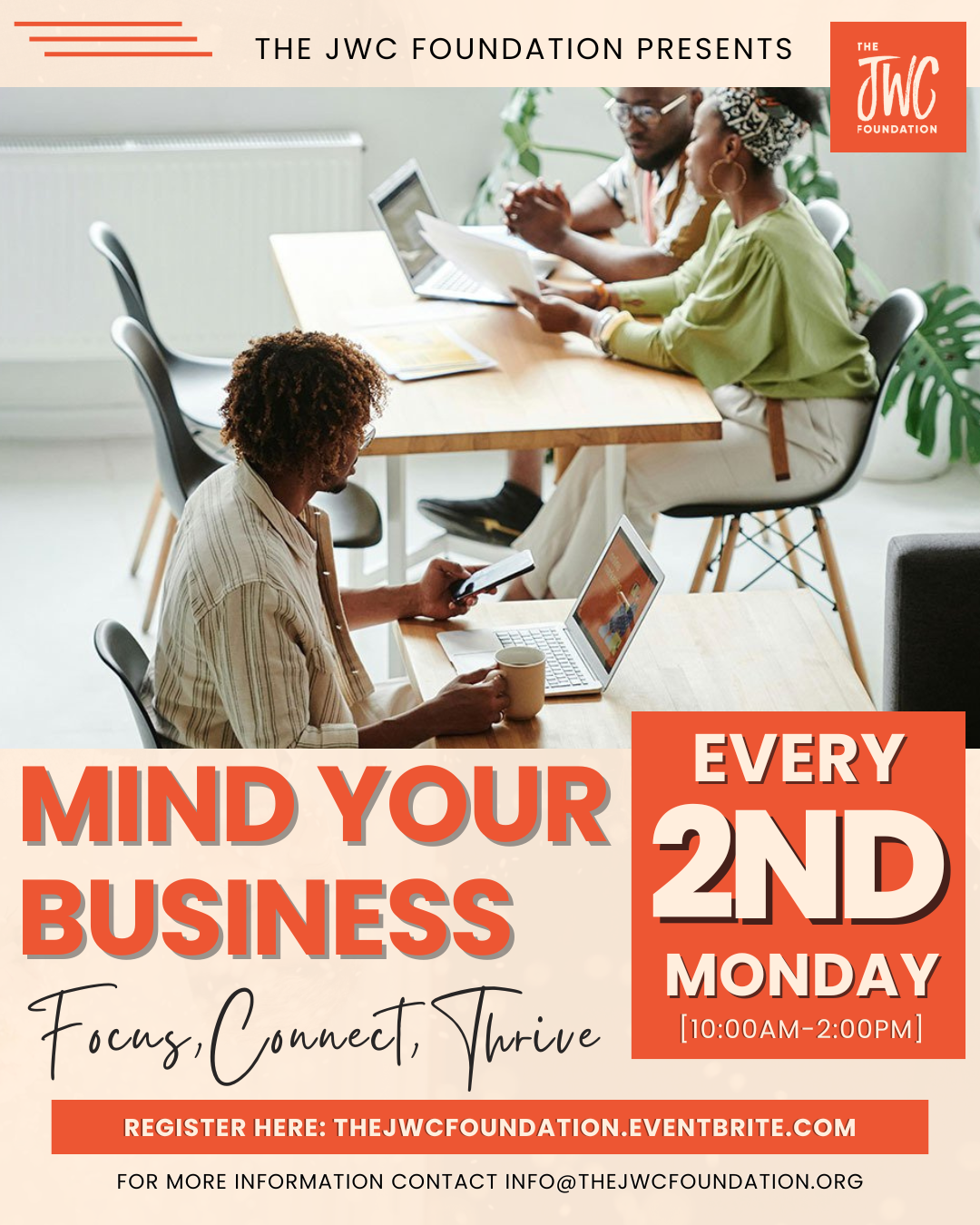 A promotional flyer for The JWC Foundation's event titled "Mind Your Business," scheduled for the second Monday from 10:00 AM to 2:00 PM. The flyer features a photograph of diverse people working together at a table with laptops, tablets, and notebooks. The flyer includes event details and registration information.