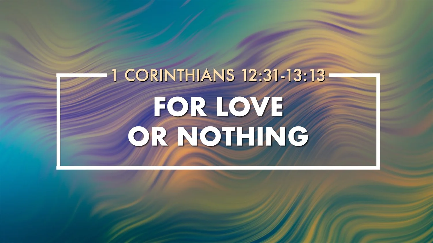 1 Corinthians 12:31-13:13