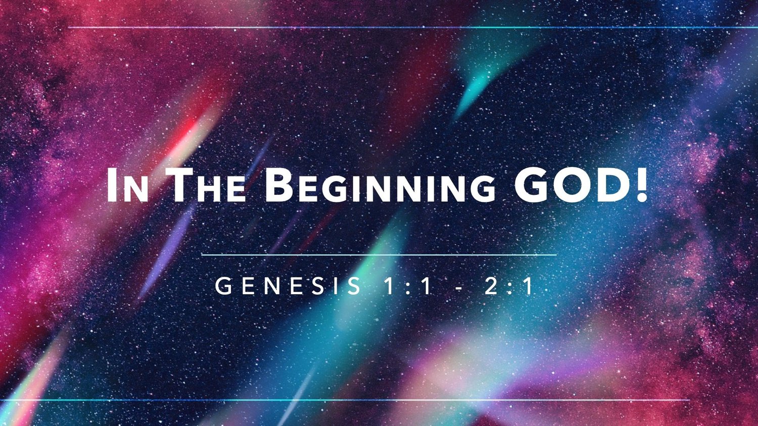 In The Beginning GOD!