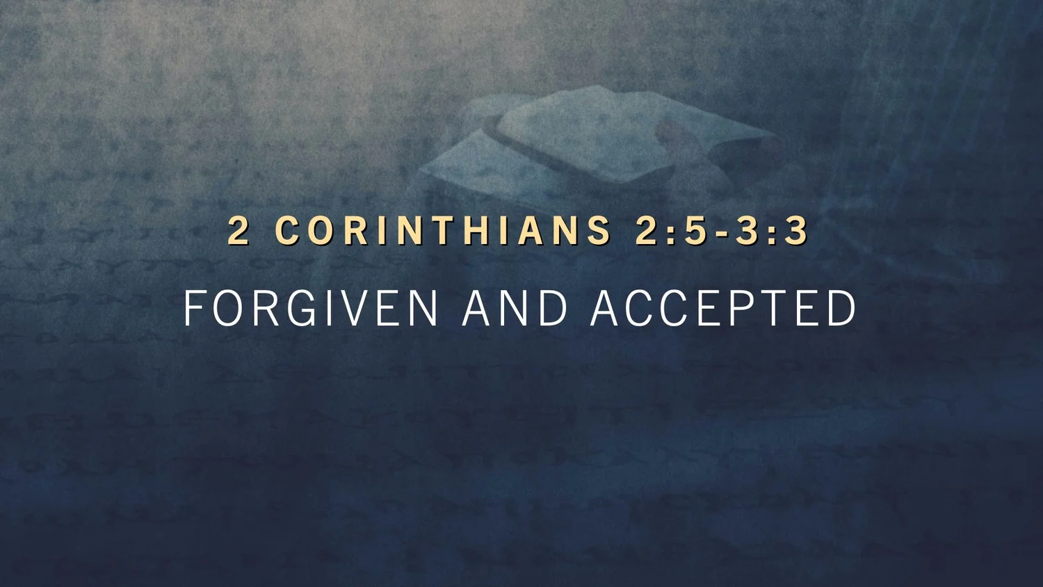 Forgiven and Accepted