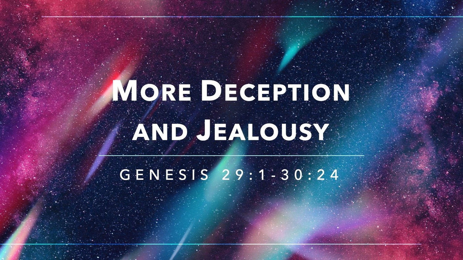More Deception and Jealousy