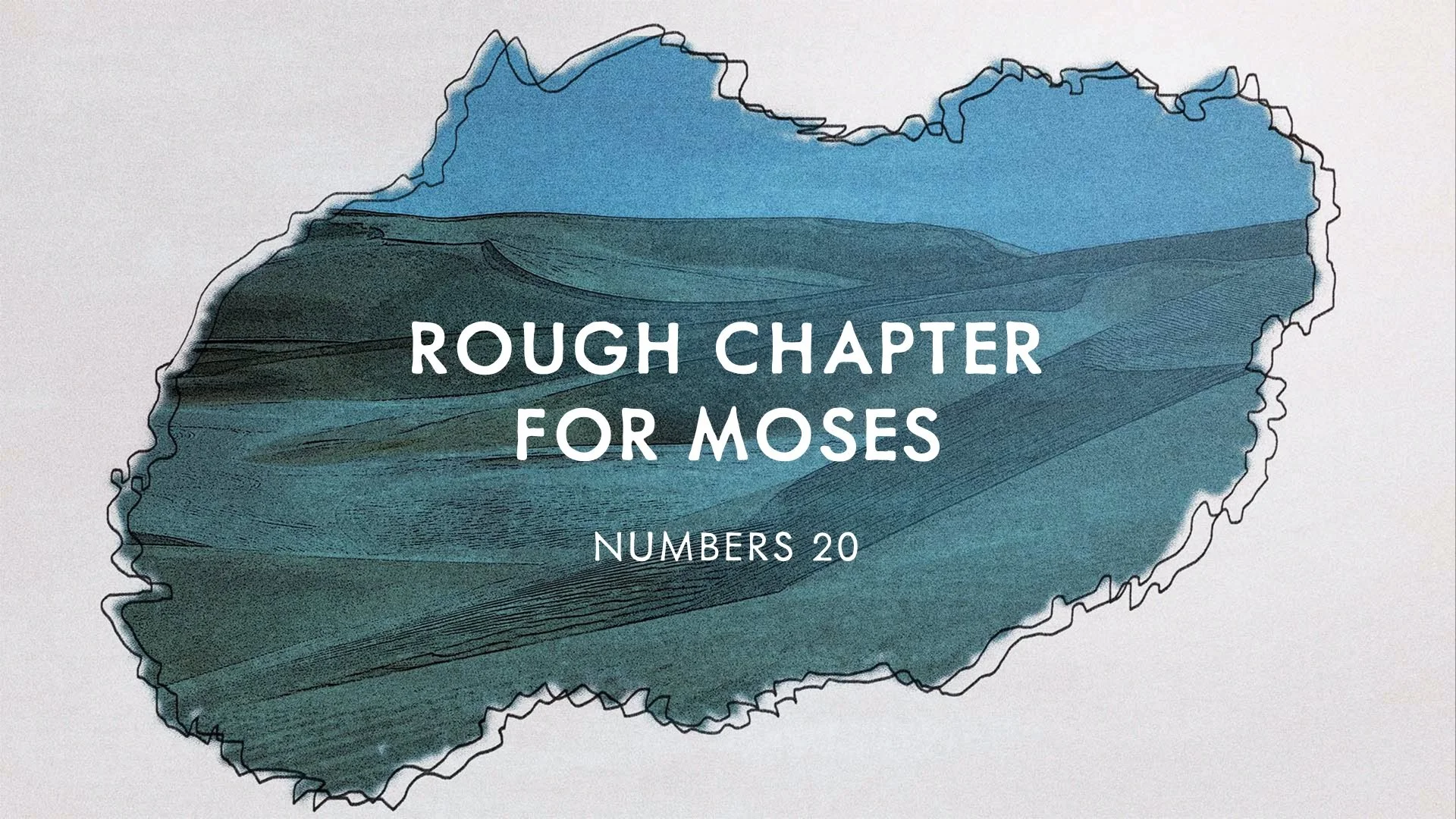 Rough Chapter for Moses