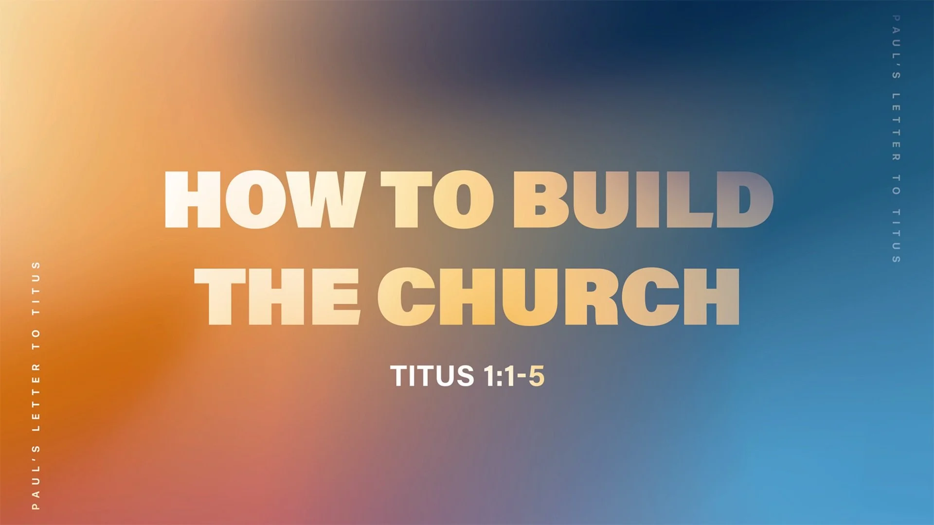 How to Build the Church