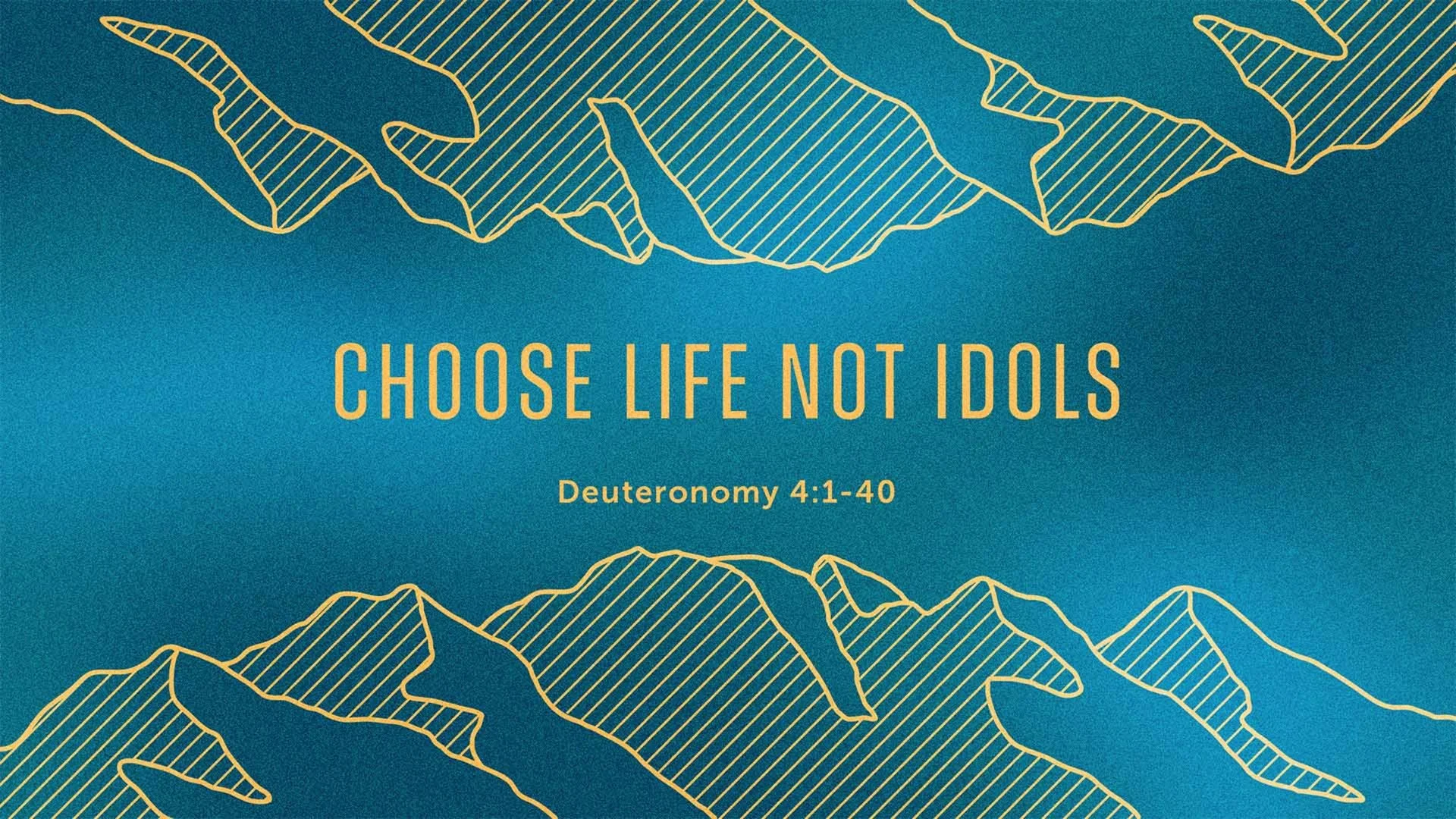 Choose Life Not Idols