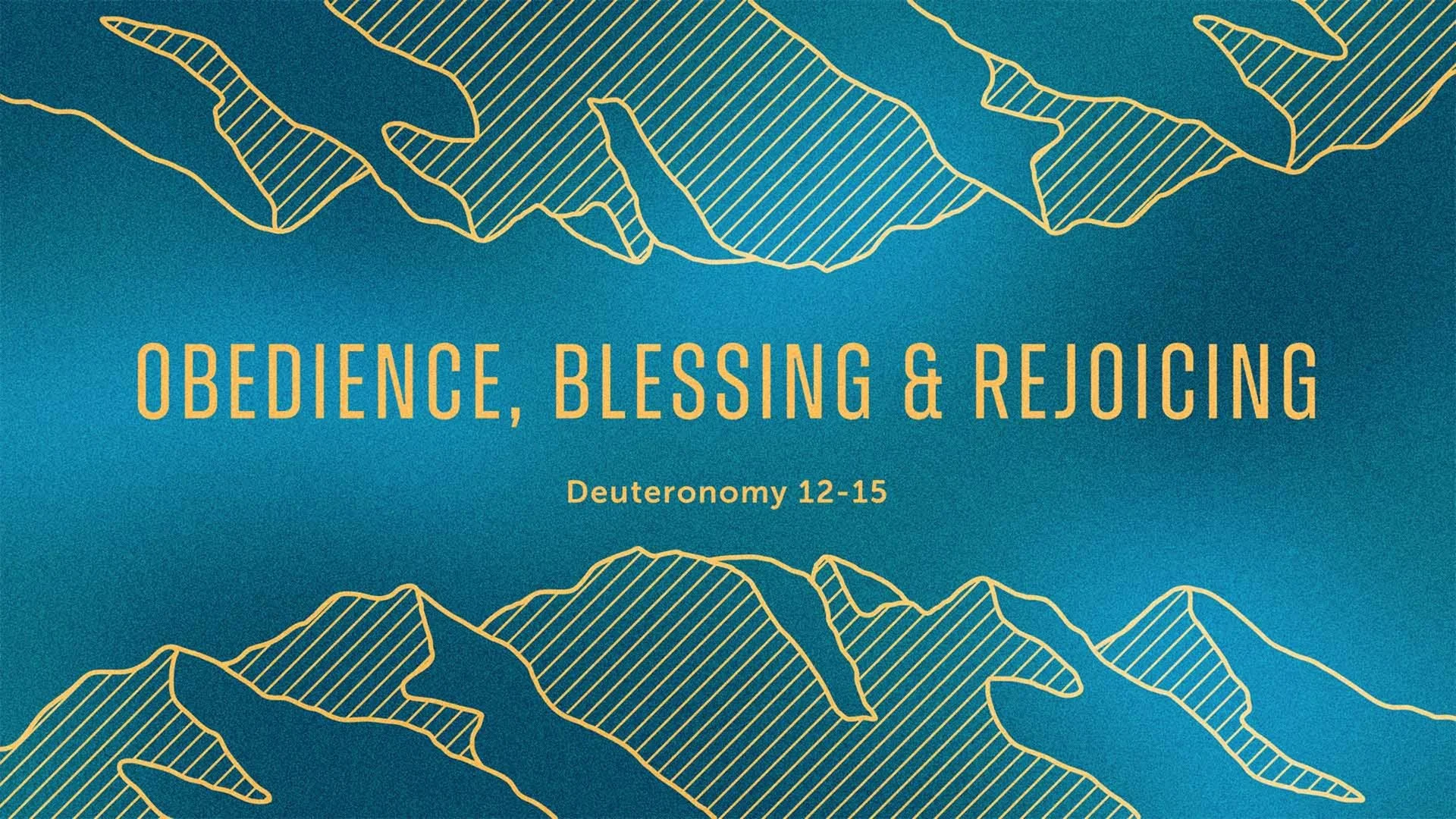 Obedience, Blessing &amp; Rejoicing