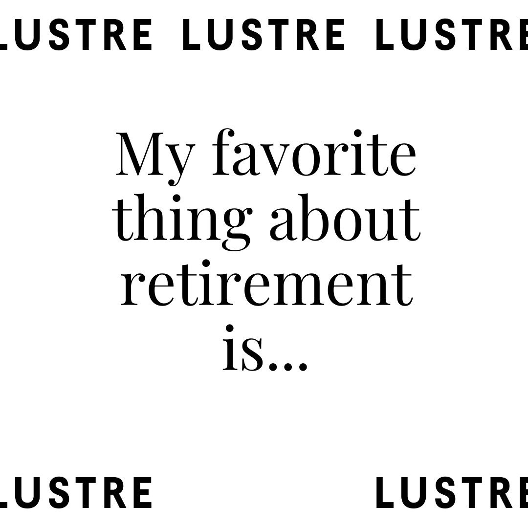 Finish the sentence in the comments.

#retirement #retired #RetirementCommunity