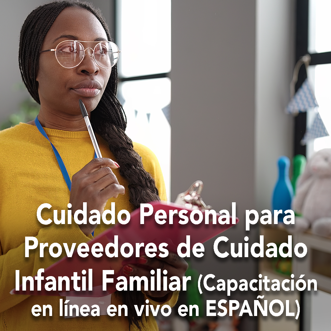 Cuidado Personal para Proveedores de Cuidado Infantil Familiar: en Español