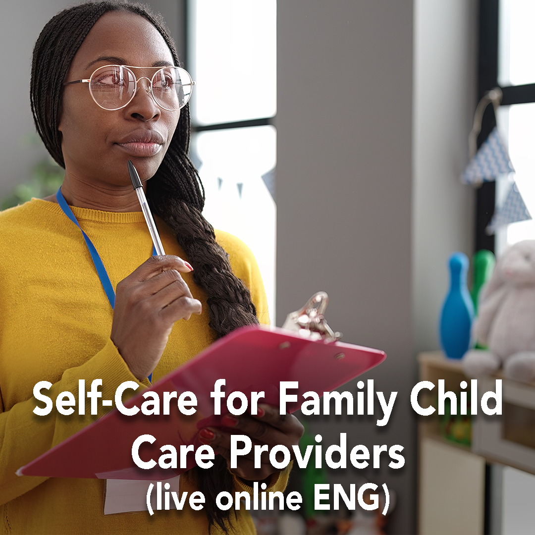 Self-Care for Family Child Care Providers: English