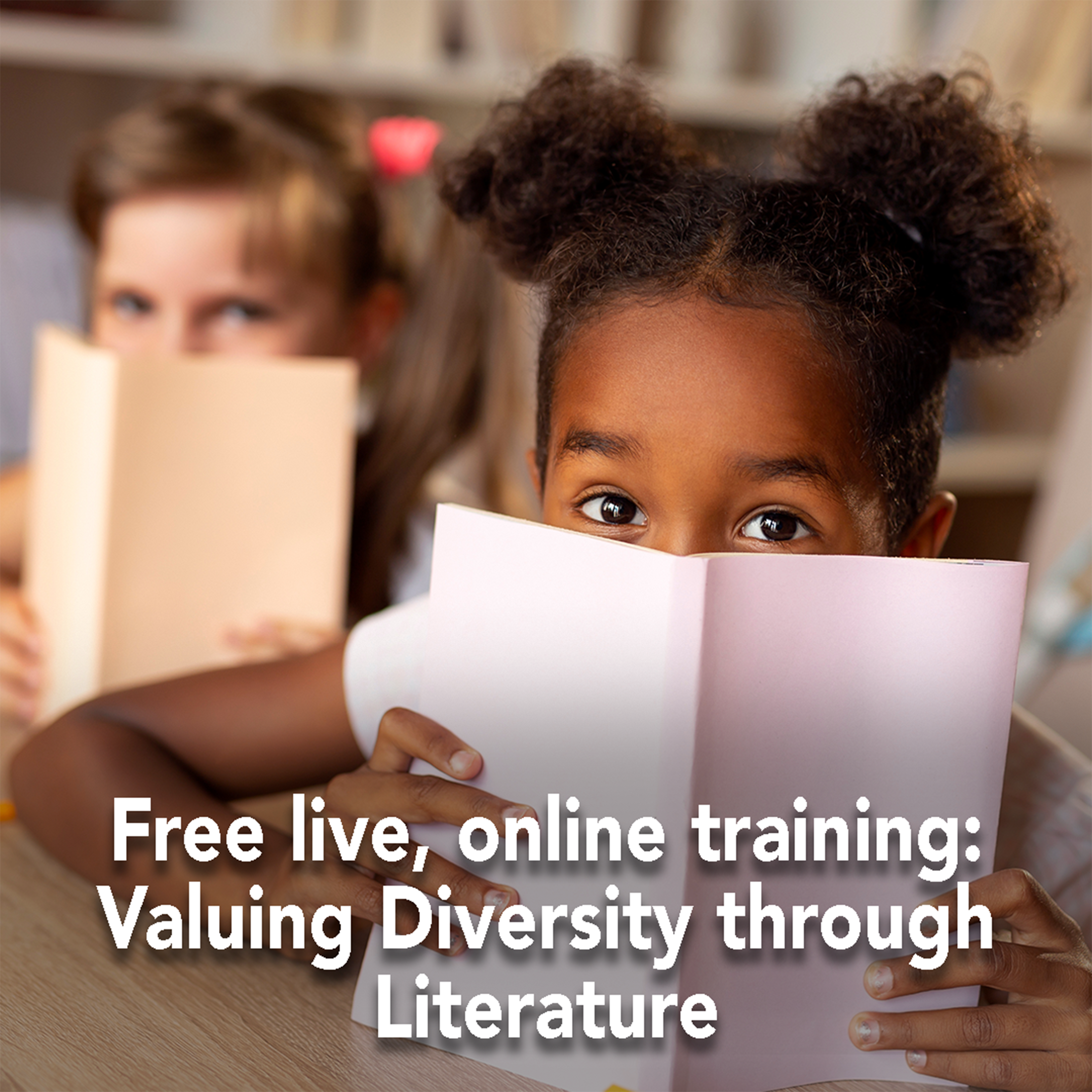 Free live, online training: Valuing Diversity through Literature