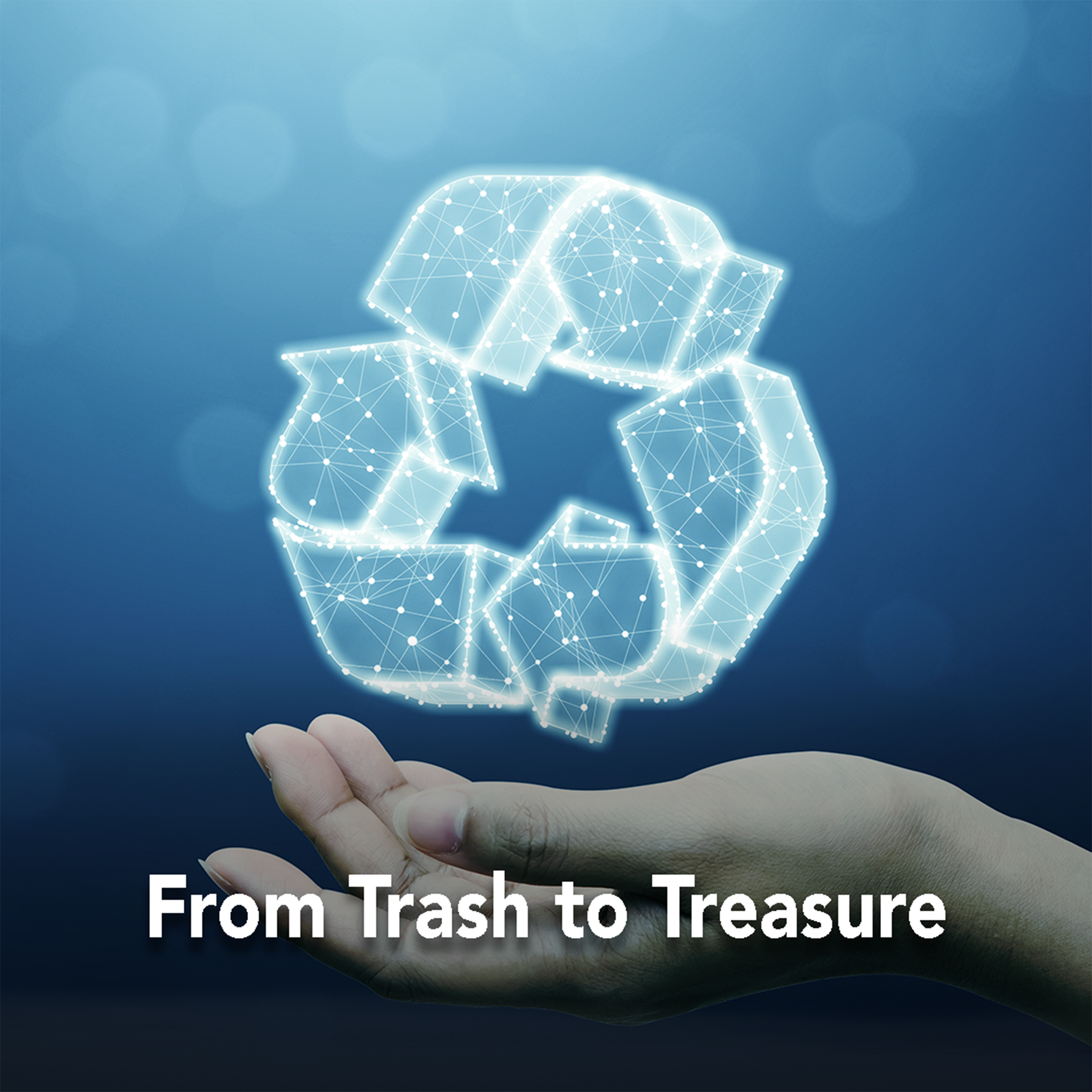 From Trash to Treasure