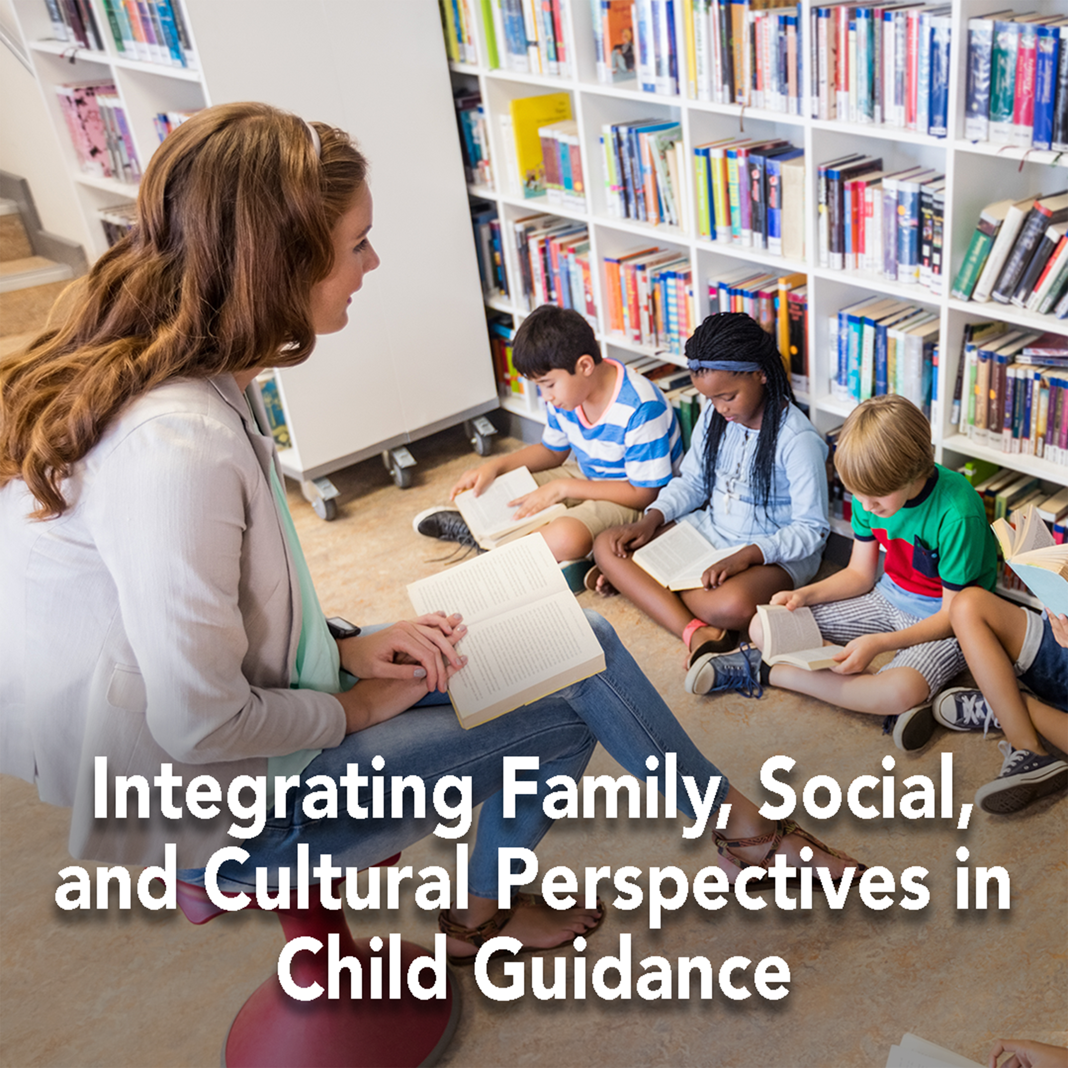 Integrating Family, Social, and Cultural Perspectives in Child Guidance
