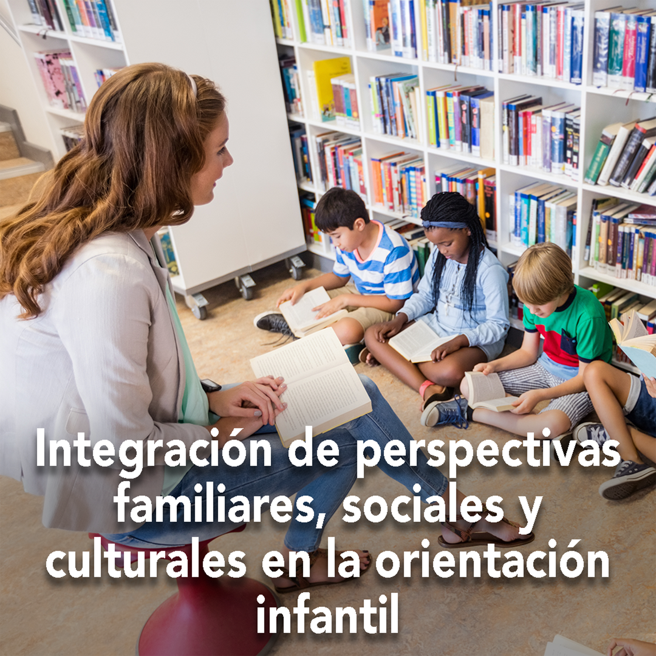 Integración de perspectivas familiares, sociales y culturales en la orientación infantil