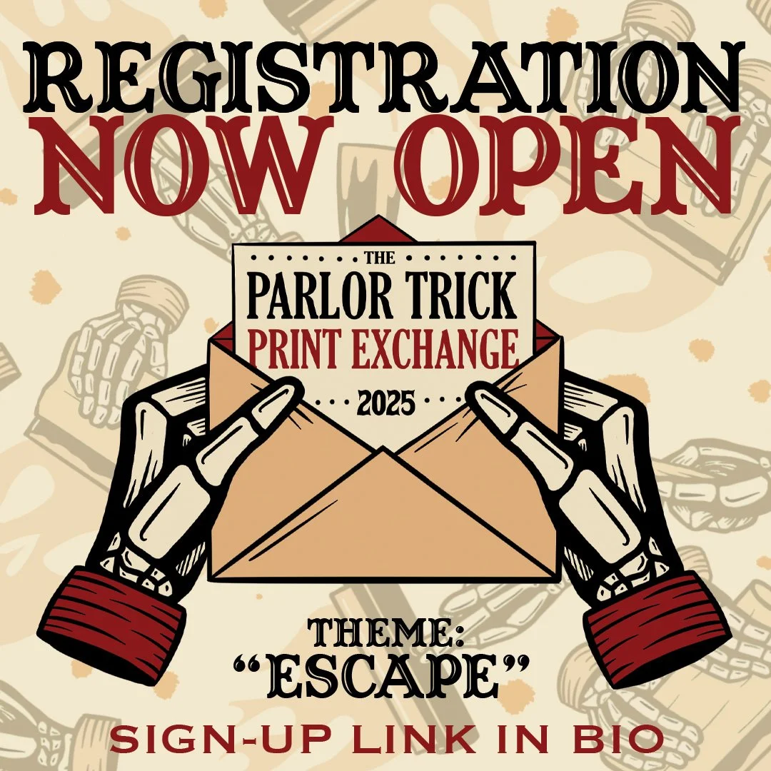 Registration for The Parlor Trick Print Exchange is now OPEN to 50 Printmakers across the U.S.! 
.
$10 Entry fee includes:
&bull; all shipping and postage fees included
&bull; 10 original prints from participating artists in an exclusive limited edit