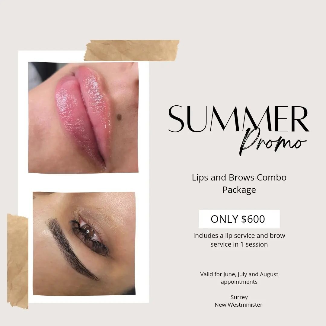 Summer Promo is live! 

This includes any session for lips and any style of brows booked together.
Save $100 to $200 depending on the service you choose.

Valid in Surrey and New Westminister

Click the link in my bio to book your appt. 

#microbladi