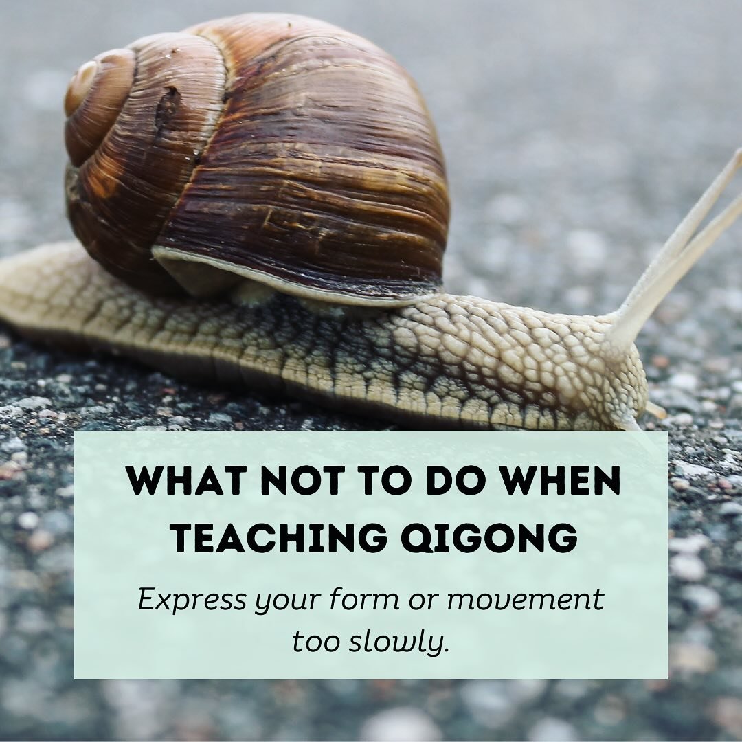 Too slow is a thing&hellip; While Qigong is known for encompassing slow, deliberate, mindful movement, when we demonstrate too slowly our students can&rsquo;t get into flow and have the joys of experiencing Qi.

This is another reason why it&rsquo;s 