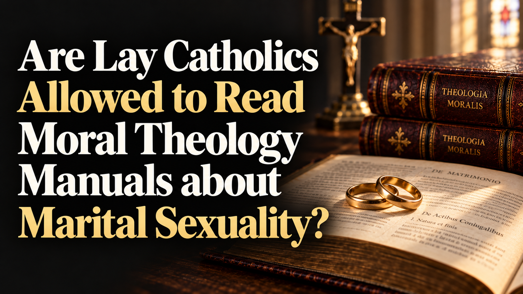 Are Lay Catholics Allowed to Read Moral Theology Manuals about Marital Sexuality?