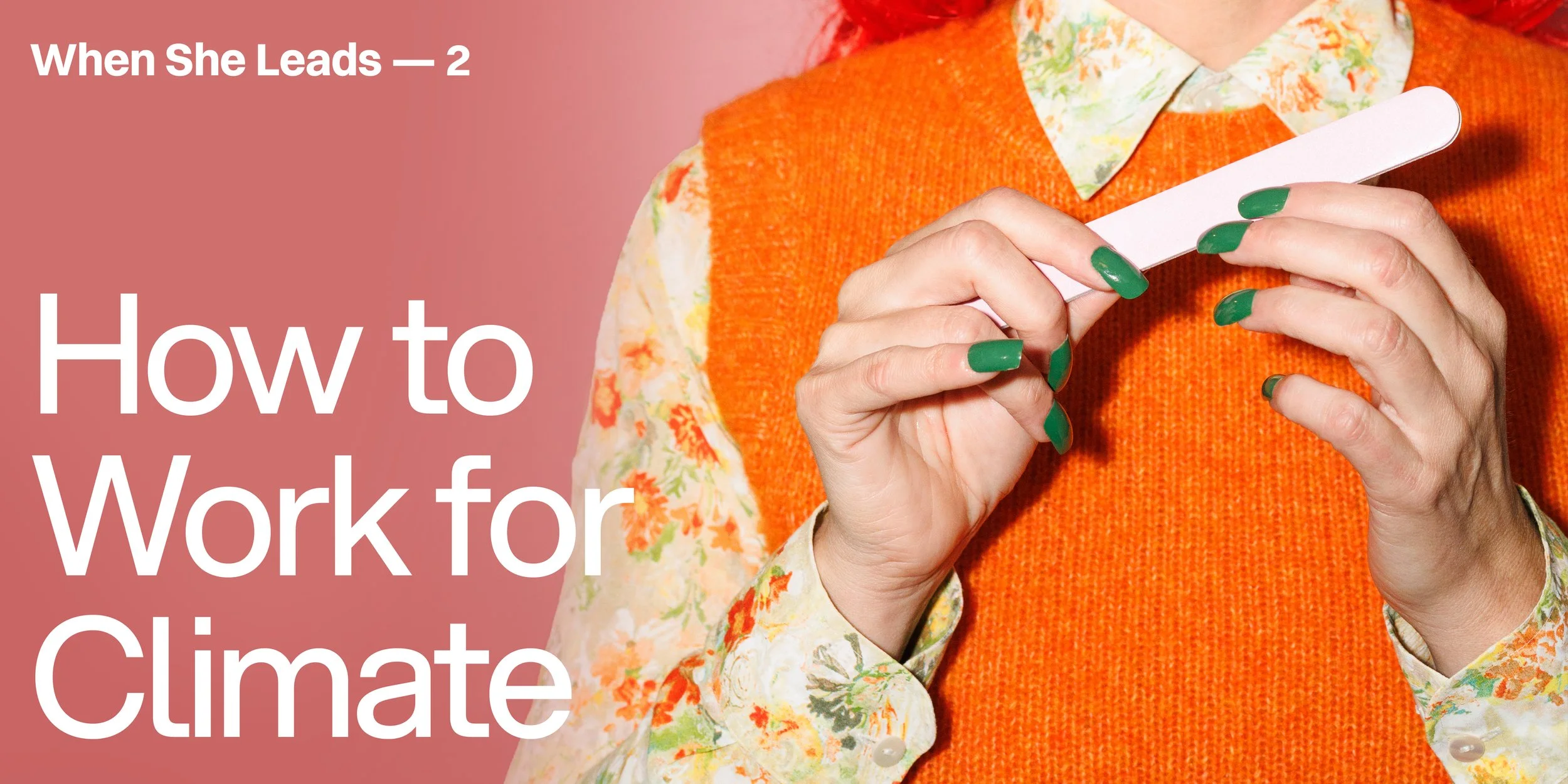Everyone's Climate Series: When She Leads II