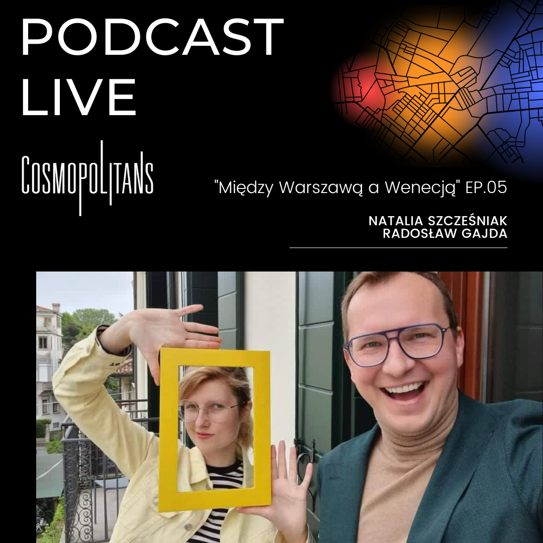 EP.05 - “Między Warszawą a Wenecją”