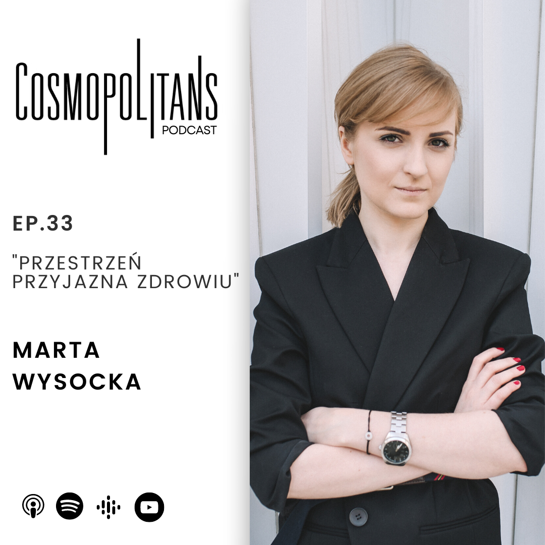 EP.33 - “Przestrzeń przyjazna zdrowiu” 