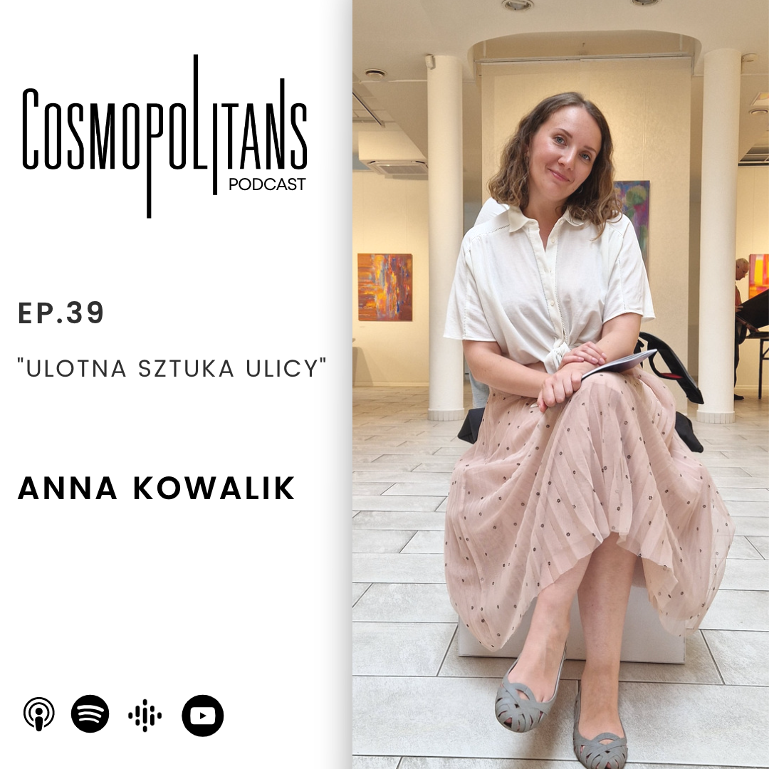 EP.39 - “Ulotna sztuka ulicy” 