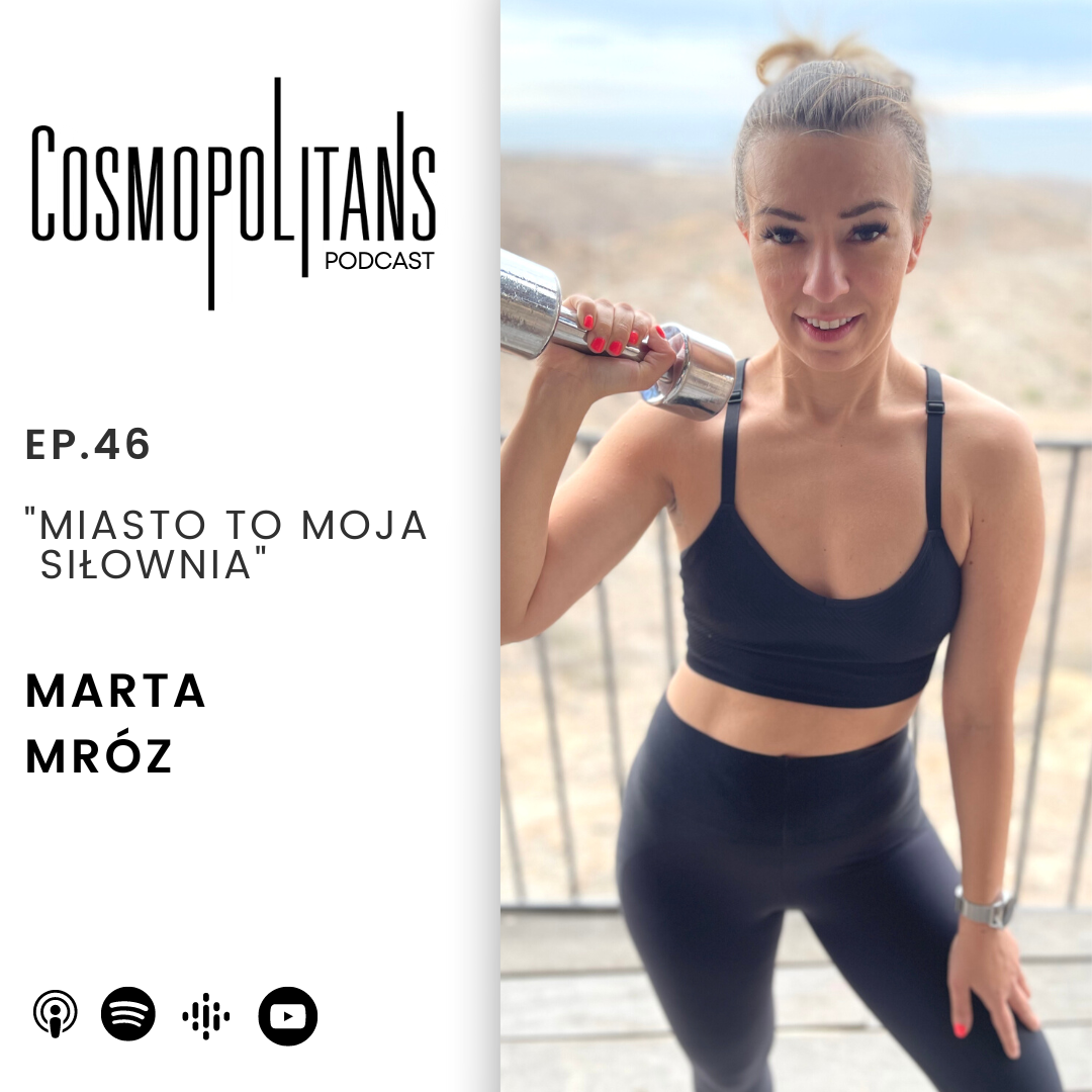 EP.46 - “Miasto to moja siłownia” 