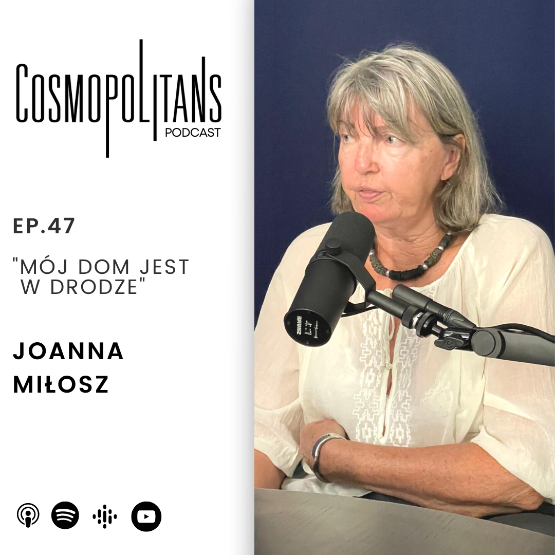 EP.47 - “Mój dom jest w drodze” 