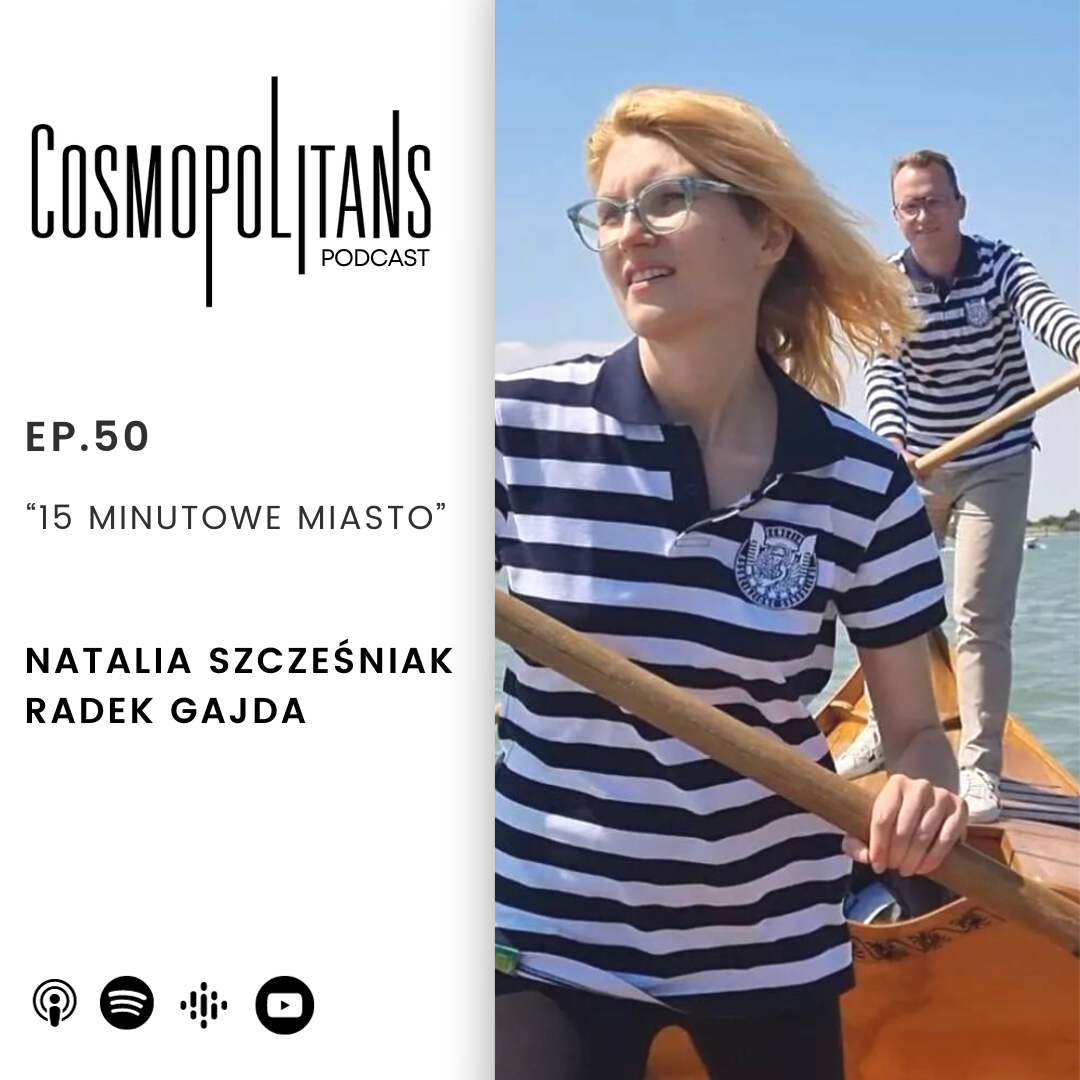 EP.50 - “15 minutowe miasto” 