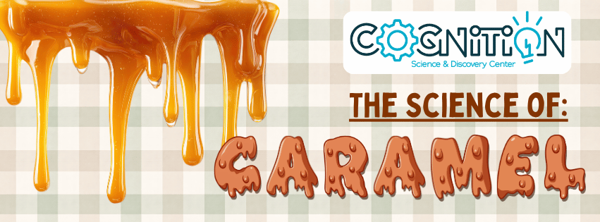 The Science of: Caramel