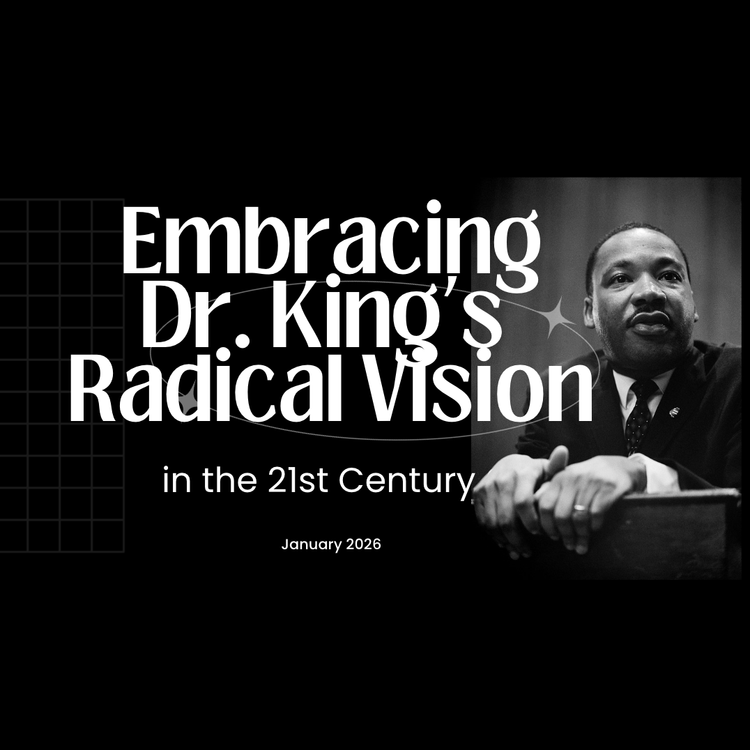 Embracing Martin Luther King Jr.'s Radical Legacy