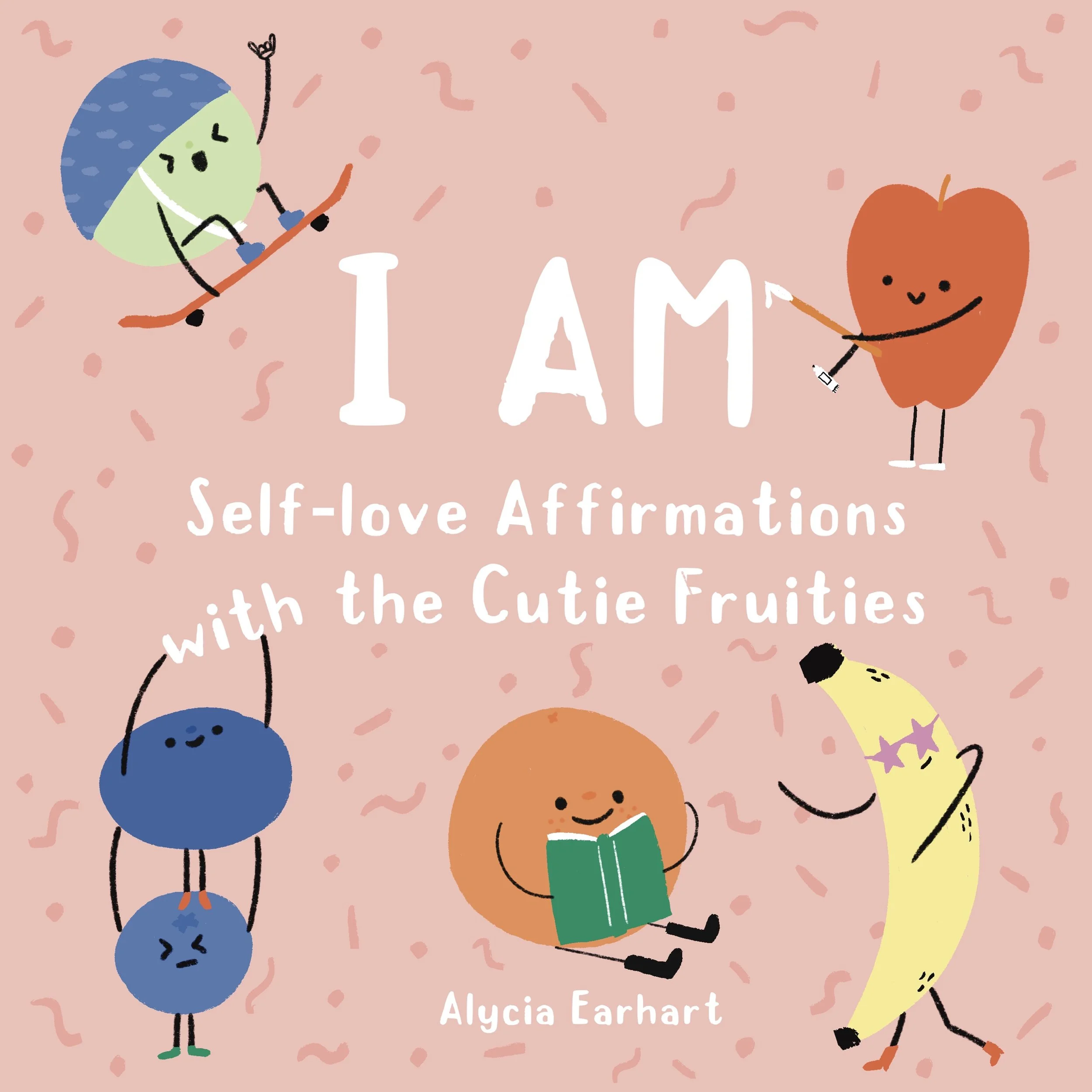 I Am: Self Love Affirmations with the Cutie Fruities