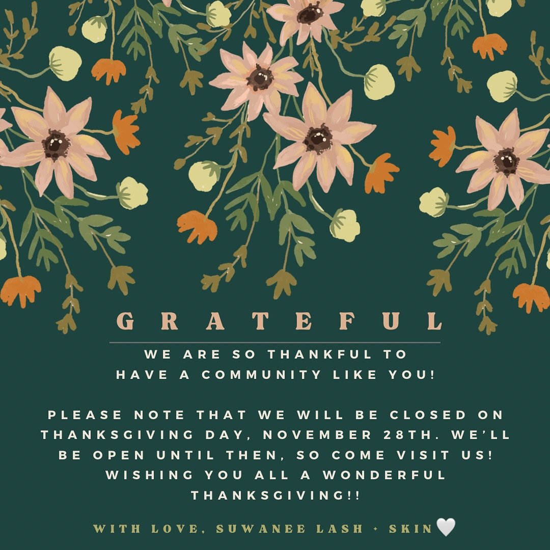 🦃✨ As Thanksgiving approaches, we want to take a moment to express our heartfelt gratitude to all our amazing clients! 💖 Your support and trust in us mean everything, and we are so thankful to have you as part of the Suwanee Lash + Skin family. 

P