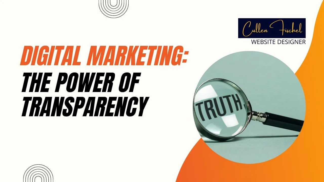 Cullen Fischel Cleveland web designer discusses transparency in digital marketing
