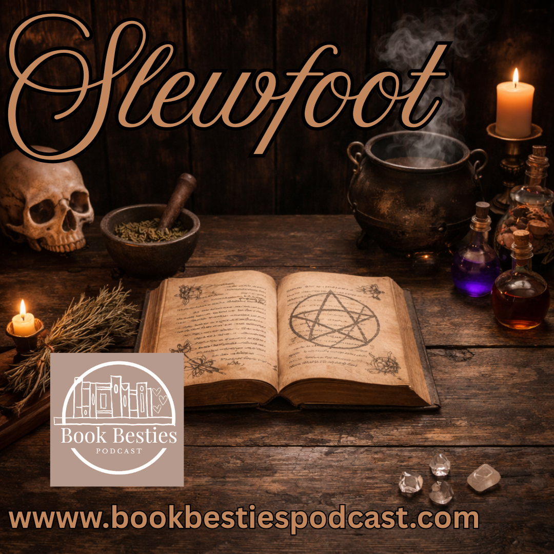 Book Besties Season 10 Episode 4: Slewfoot