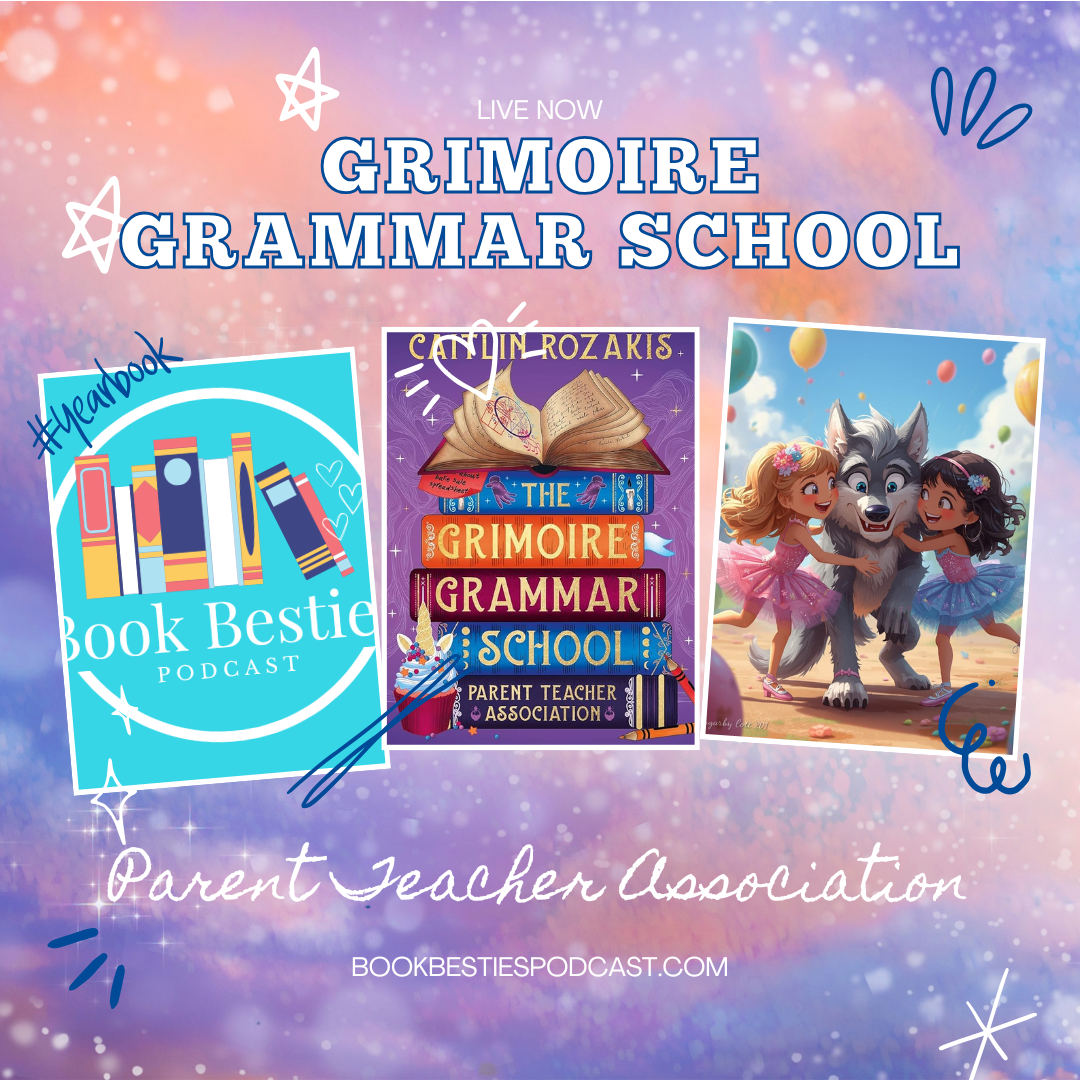 Book Besties Season 10 Episode 5: The Grimoire Grammar School Parent Teacher Association