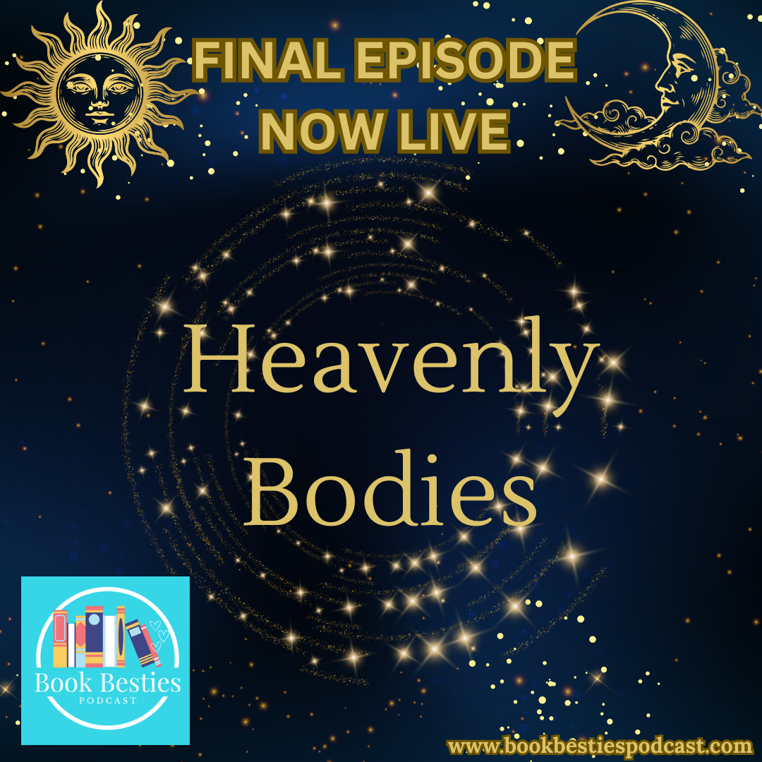 Book Besties Season 10 Episode 15: Heavenly Bodies