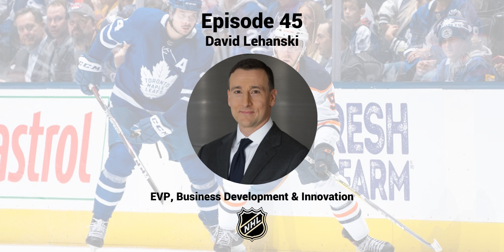 Innovating in Hockey with David Lehanski of the NHL