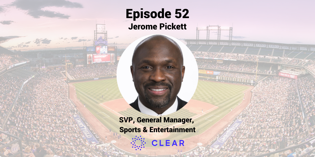 Creating a Safer More Innovative Venue with Jerome Pickett from CLEAR