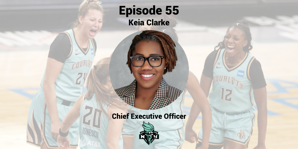 The Growth of Women’s Sports with Keia Clarke of the New York Liberty