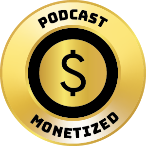 Podcast Monitized