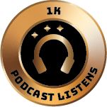 Gold badge with black inner circle, featuring headphones icon and text '1K Podcast Listens.'