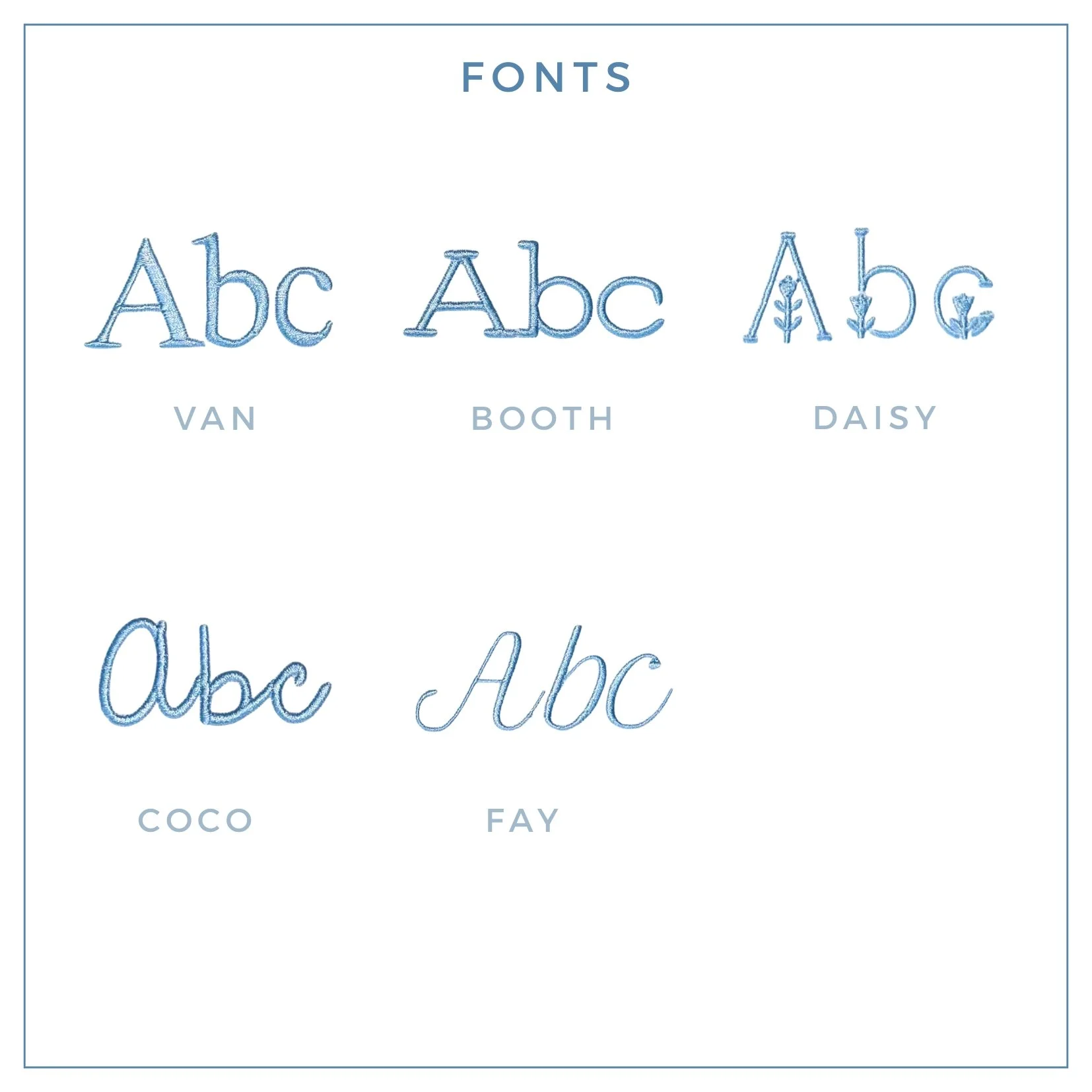A chart showing different font styles: Van in embroidered block letters, Booth in embroidered serif letters, Daisy in embroidered decorative letters, Coco in embroidered cursive script, and Fay in embroidered cursive script.